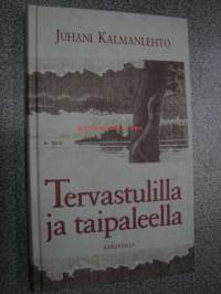 Tervastulilla ja taipaleella