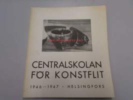 Centralskolan för konstflit : Berättelse över skolans verksamhet under dess 72:dra arbetsår 1946-1947