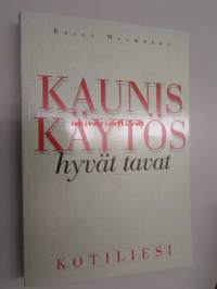 Kaunis käytös - hyvät tavat