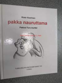 Pakka nauruttama - Pakinoi Turu murttel