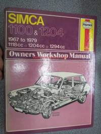 Simca 1100 & 1204 1967 to 1979 1118, 1204, 1294 cc Haynes Owner´s Workshop Manual -huolto-ohjekirja