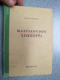 Maatalouden liikeoppi alempia maatalouskouluja varten