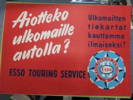 Aiotteko ulkomaille autolla? - Ulkomaitten tiekartat kauttamme ILMAISEKSI - Esso Touring Service  -alkuperäinen 1950-luvun mainosjuliste Esso huoltoasemalta