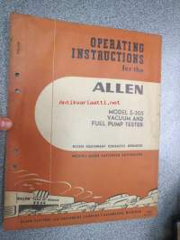 Allen Model E-305 vacuum and fuel pump tester operating instructions -testauslaitteen käyttöohjekirja englanniksi