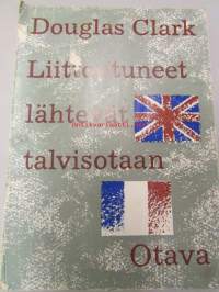 Liittoutuneet lähtevät talvisotaan. Englannin ja Ranskan Suomen-politiikka 1939-1940