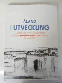 Åland i utveckling - Festskrift utgiven av Ålands landting med anledning av självstyrelsens 60-årsjubileum den 9 juni 1982.