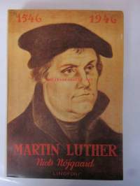 Martin Luther 1546-1946 - Niels Nöjgaard