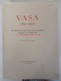 Vasa 1852-1952 En krönika om Vasa och vasabor under hundra år