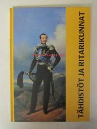 Tähdistöt ja ritarikunnat. Historiallisia kunniamerkkejä Suomen Kansallismuseon kokoelmissa