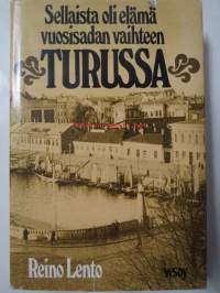 Sellaista oli elämä vuosisadan vaihteen Turussa