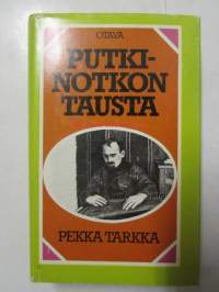 Putkinotkon tausta - Joel Lehtosen henkilöt 1901-1923