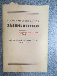 Suomen Muurarien Liiton jäsenluettelo vuodelta 1945 + osastojen toimitsijain osoitteet