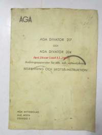AGA Divator 217 och AGA Divator 324 Andningsapparater för rök- och vattendykning, Beskrivning och Skötselinstruktion. sis. erillisen hinnaston