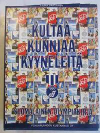 Kultaa kunniaa kyyneleitä 4 Suomalainen olympiakirja 1964-76