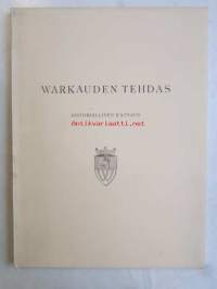 A. Ahlström Oy - Warkauden tehdas (Varkaus) -  historiallinen katsaus -company history