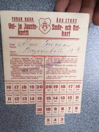 Turun Kaupungin Voi- ja juustokortti / Smör- och Ostkort Alma Toivonen -vuoden 1919 pula-ajan säännöstelykortti