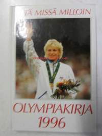 Mitä missä milloin - Olympiakirja 1996