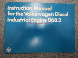 Volkswagen Diesel Industrial Engine 068.2 Instruction Manual  -teollisuusmoottorin käyttöohjekirja englanniksi