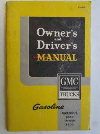 GMC Trucks Gasoline Models 1000 through 3500 (X-6300) Owner's and Driver's Manual -Omistajan käsikirja