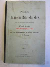 Praktisehe Brauerei-betriebslehre - Nau den Vorlesungen Braumeister Karl Lutz