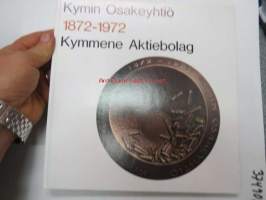 Kymin Osakeyhtiö 1872-1972 Kymmene Aktiebolag -yrityshistoriikki englanniksi