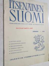 Itsenäinen Suomi 1945 nr 7-9, poliittisesta asemastamme, ulkomaankauppamme näköaloja, uusi eduskunta, Saksan talvi, retki atomimaailmaan (atomipommiasiaa) nyky