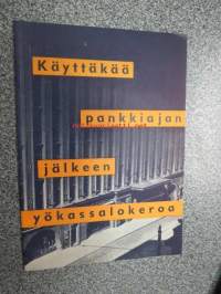 Helsingin Osakepankki Käyttäkää pankkiajan jälkeen yökassalokeroa