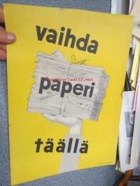 Vaihda paperi täällä -paperinkeräyskampanjan vastaanottopisteen juliste