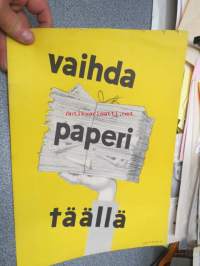 Vaihda paperi täällä -paperinkeräyskampanjan vastaanottopisteen juliste