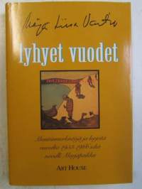 Lyhyet vuodet - Muistiinmerkintöjä ja kirjeitä vuosilta 1953-1966 sekä novelli marjapaikka