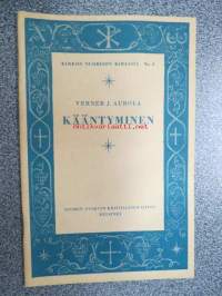 Kääntyminen - Kirkon nuorison kirjasia nr 5