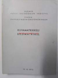 Suomen Paperi-insinöörien Yhdistys kuvamatrikkeli - Finska Pappersingeniörsföreningen bildmatrikel 15.12. 1972