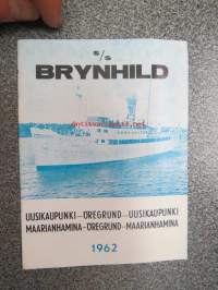 S/S Brynhild Uusikaupunki-Öregrund-Uusikaupunki - Maarianhamina-Öregrund-Maarianhamina / Nystad-Öregrund-Nystad Mariehamn-Öregrund-Mariehamn 1962 aikataulu /