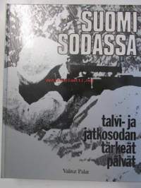 Suomi sodassa - Talvi- ja jatkosodan tärkeät päivät