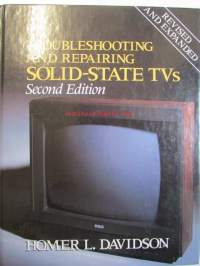Troubleshooting and repairing Solid-State TVs Second edition - Vianmääritys ja korjaus Solid-State TV:t