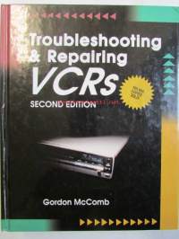 Troubleshooting and repairing VCRs Second edition - Vianmääritys ja korjaus nauhureille