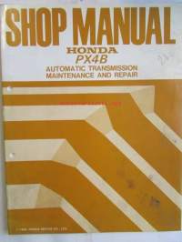 Honda Shop Manual PX4B Automatic Transmission Maintenance and Repair 1987 - Korjauskäsikirja, katso kuvista tarkemmin muut tiedot ja sisällysluettelo