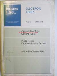 Philips Data handbook Electron Tubes Part 5 1968, Cathode-Ray Tubes, Camera Tubes, Photo Tubes, Photoconductive Devices, Associated - Elektroniset putket, katso